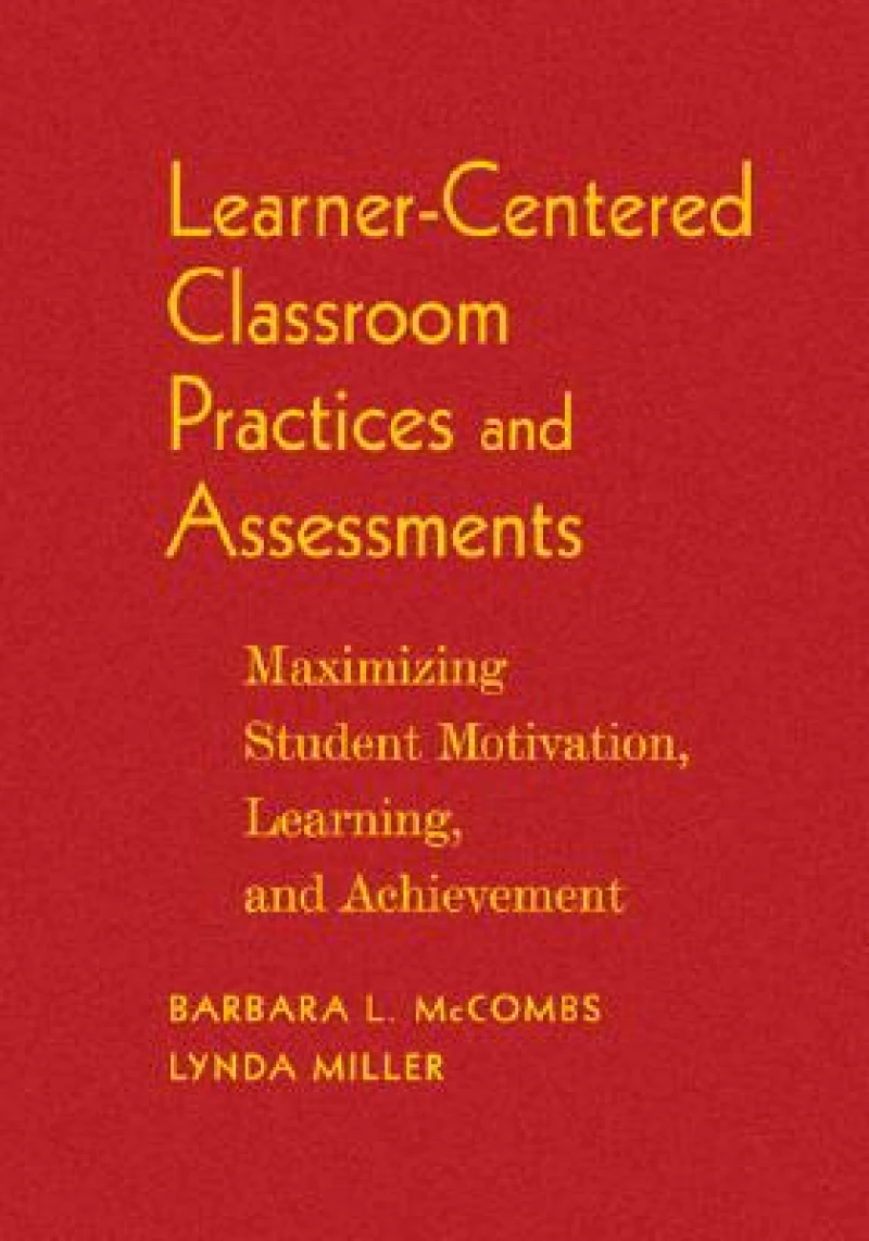 Learner-Centered Classroom Practices and Assessments