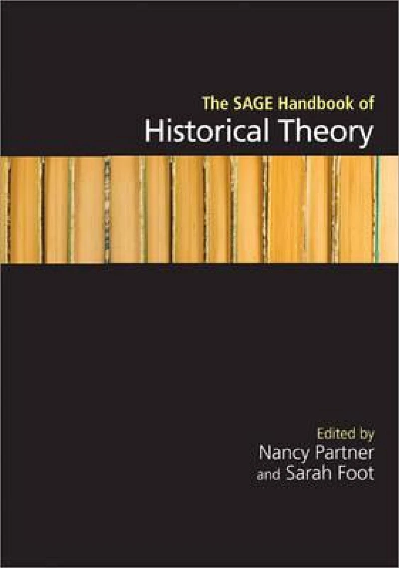 The SAGE Handbook of Historical Theory
