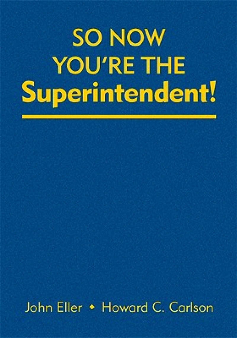 So Now You're the Superintendent!