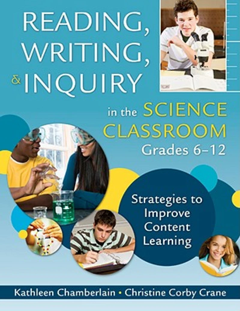 Reading, Writing, and Inquiry in the Science Classroom, Grades 6-12