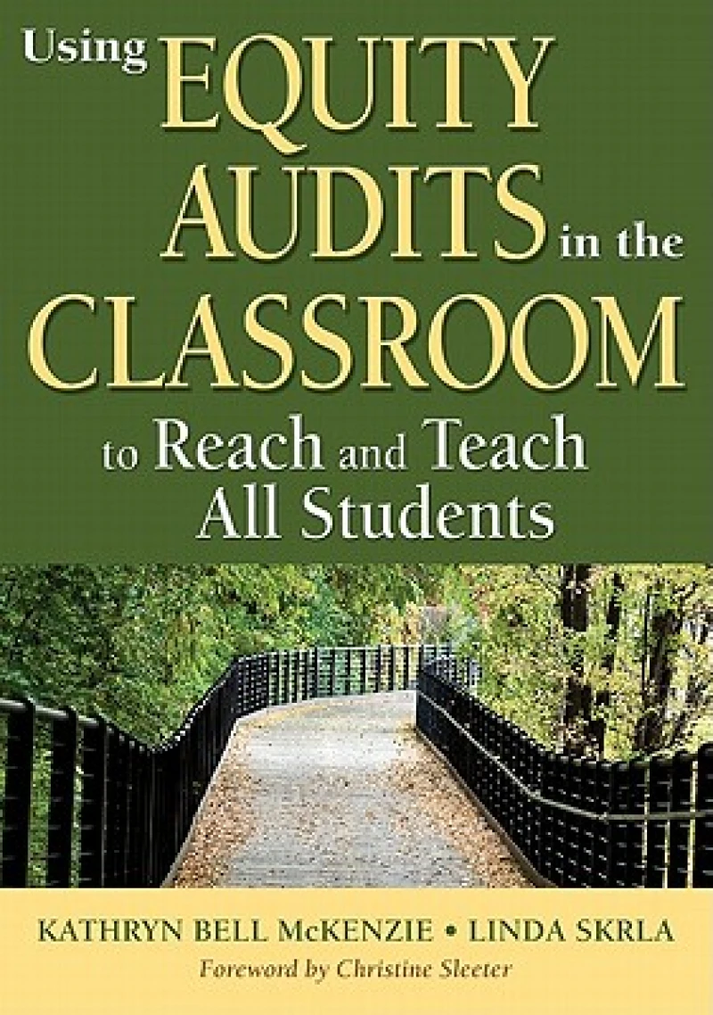 Using Equity Audits in the Classroom to Reach and Teach All Students