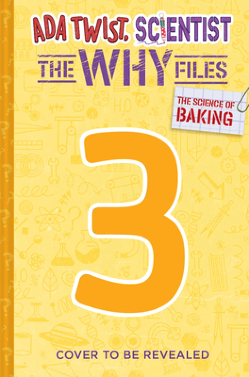The Science of Baking (Ada Twist, Scientist: The Why Files #3)
