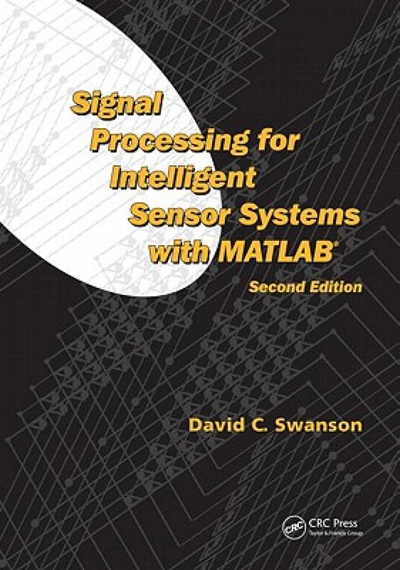 Signal Processing for Intelligent Sensor Systems with MATLAB®