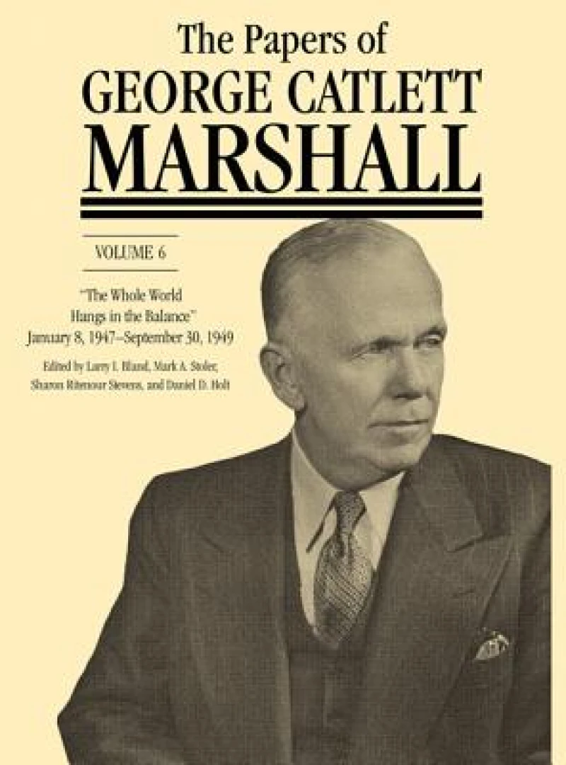 The Papers of George Catlett Marshall
