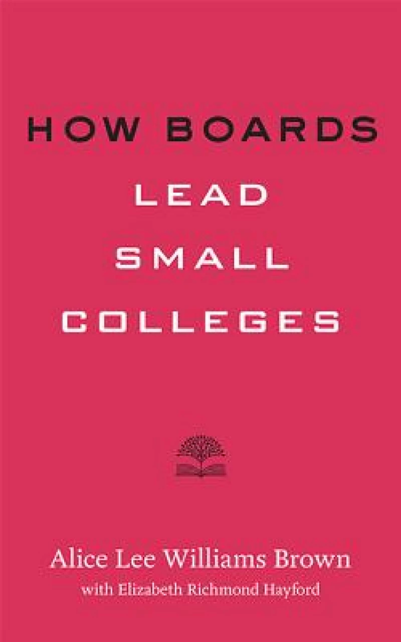 How Boards Lead Small Colleges
