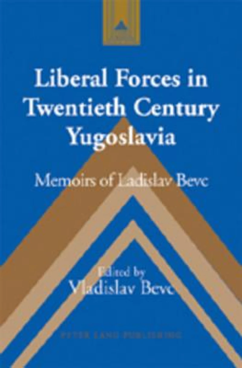 Liberal Forces in Twentieth Century Yugoslavia