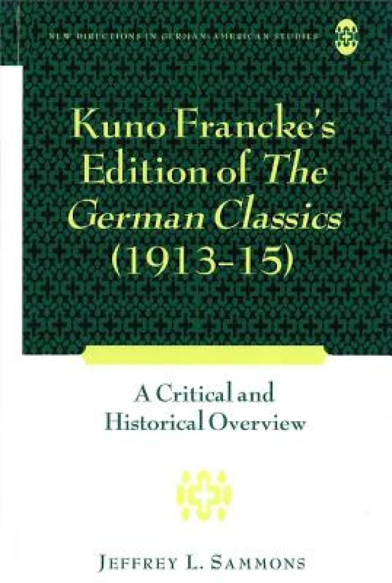 Kuno Francke’s Edition of «The German Classics» (1913–15)