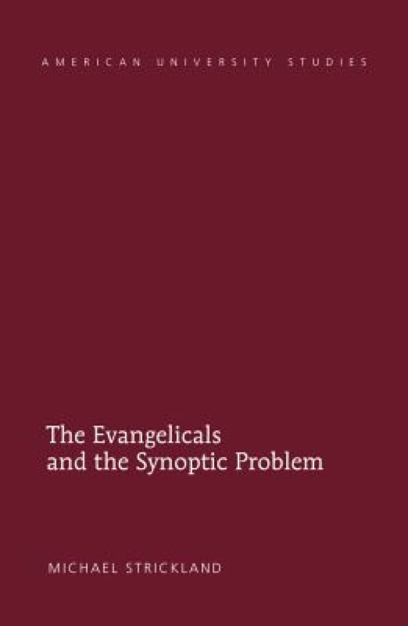 The Evangelicals and the Synoptic Problem