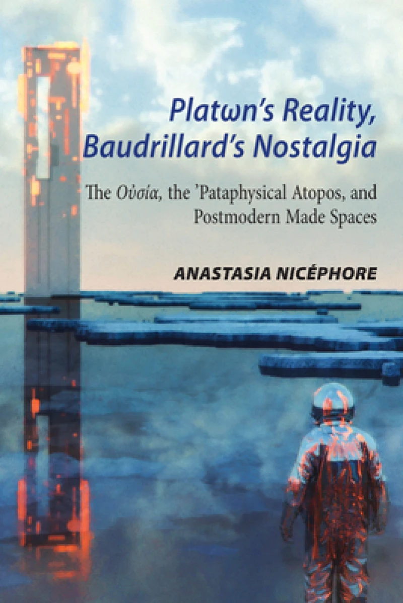 Plat?n’s Reality, Baudrillard’s Nostalgia