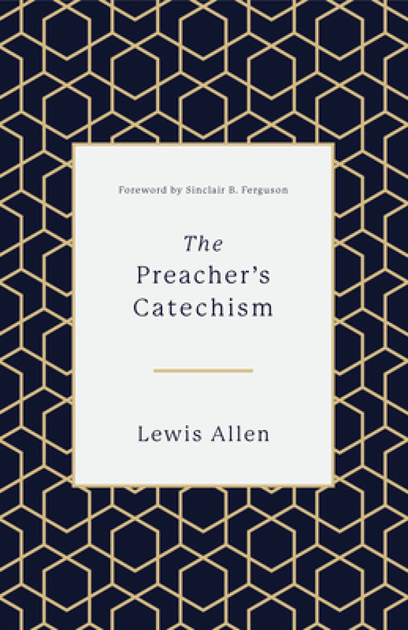 The Preacher's Catechism