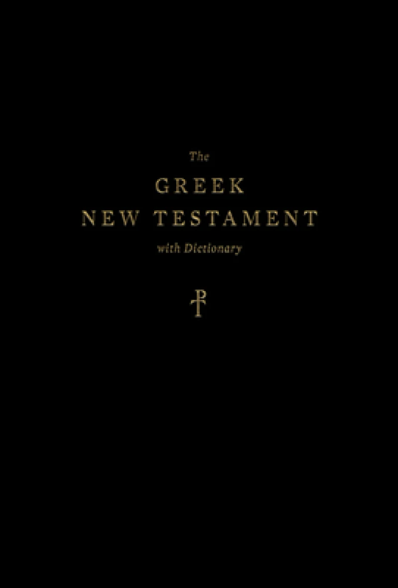 The Greek New Testament, Produced at Tyndale House, Cambridge, with Dictionary