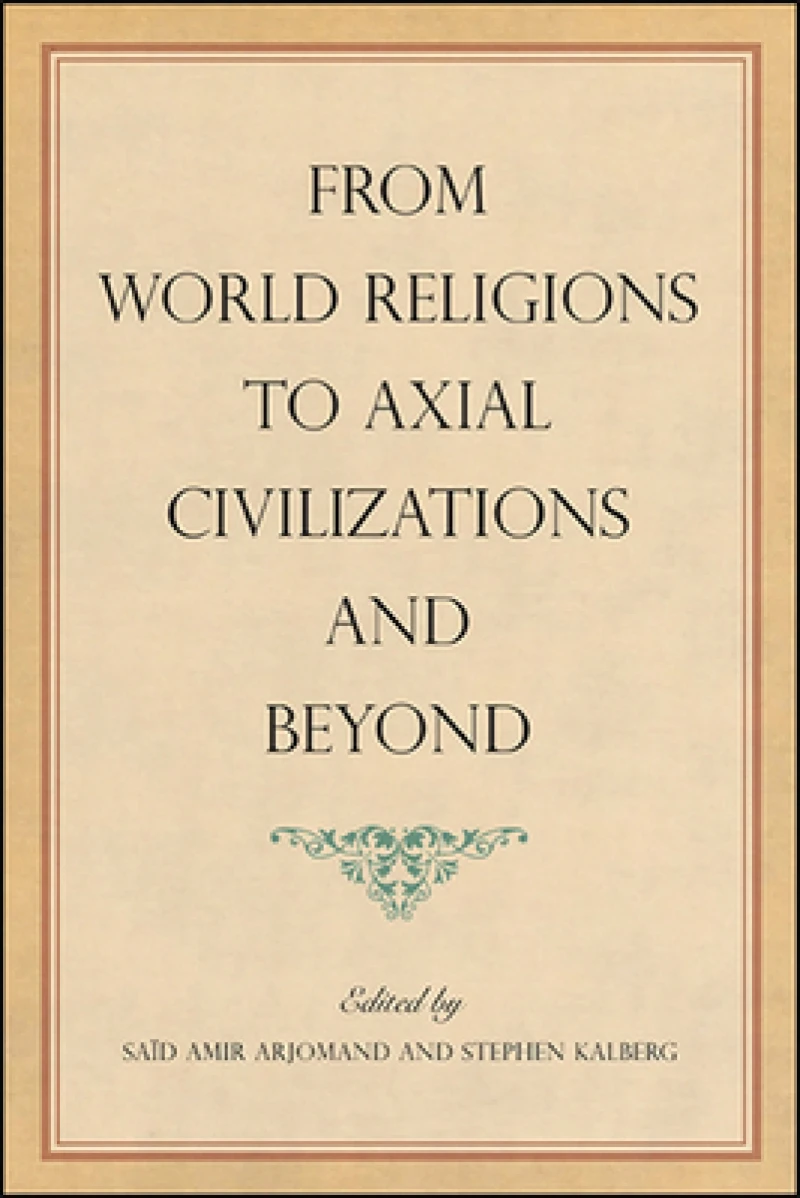 From World Religions to Axial Civilizations and Beyond