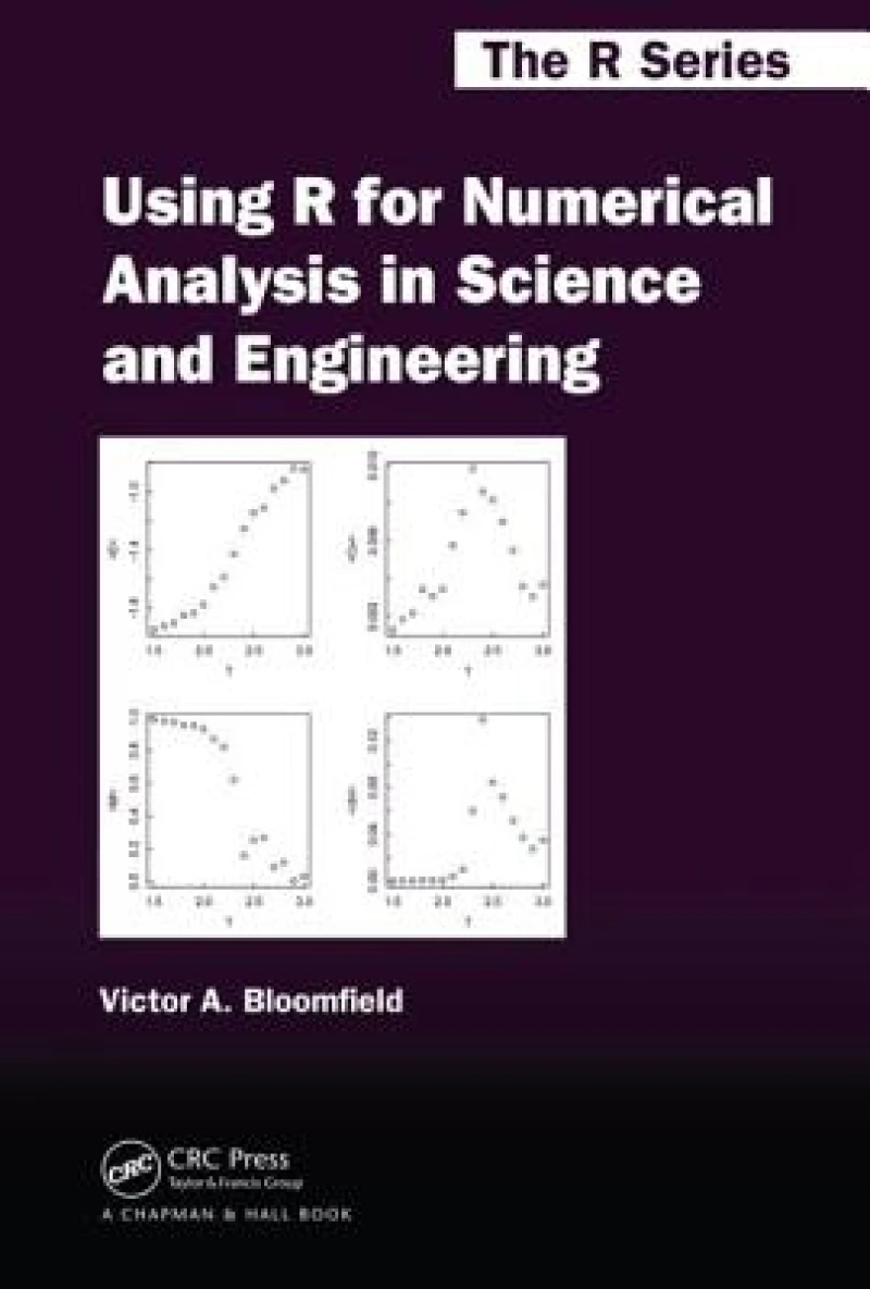 Using R for Numerical Analysis in Science and Engineering
