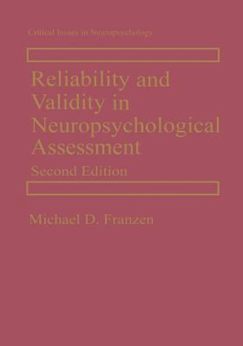 Reliability and Validity in Neuropsychological Assessment