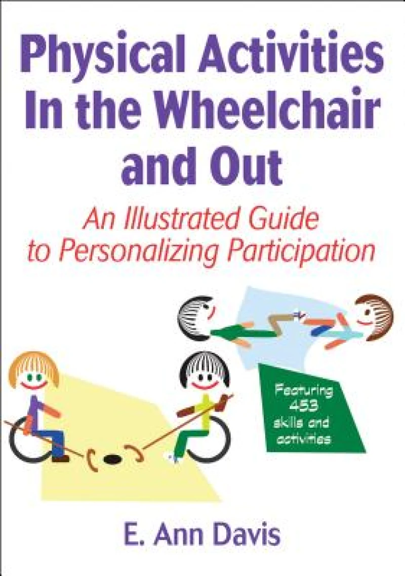 Physical Activities in the Wheelchair and Out