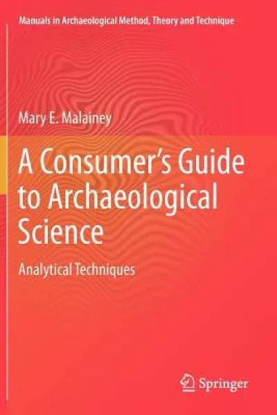 A Consumer's Guide to Archaeological Science
