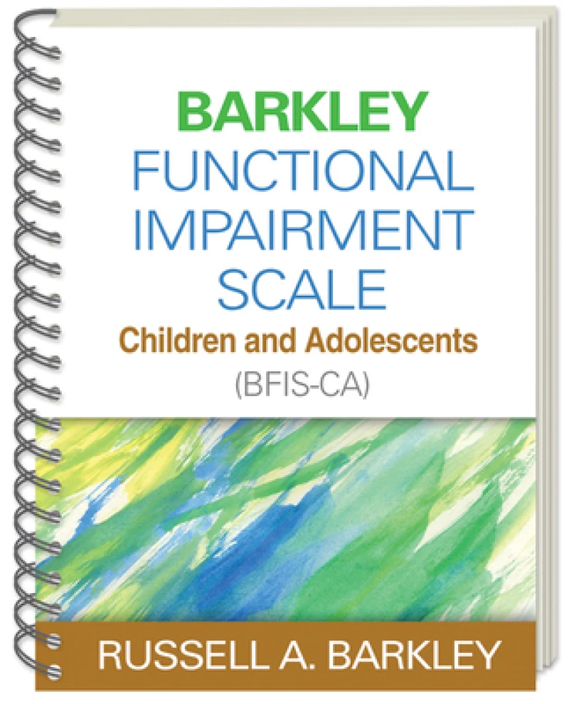 Barkley Functional Impairment Scale--Children and Adolescents (BFIS-CA), (Wire-Bound Paperback)