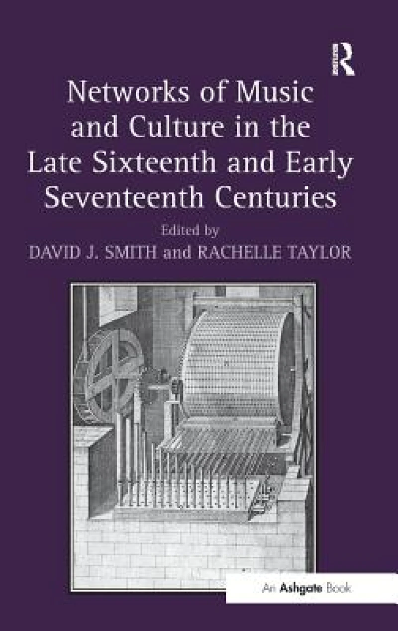 Networks of Music and Culture in the Late Sixteenth and Early Seventeenth Centuries