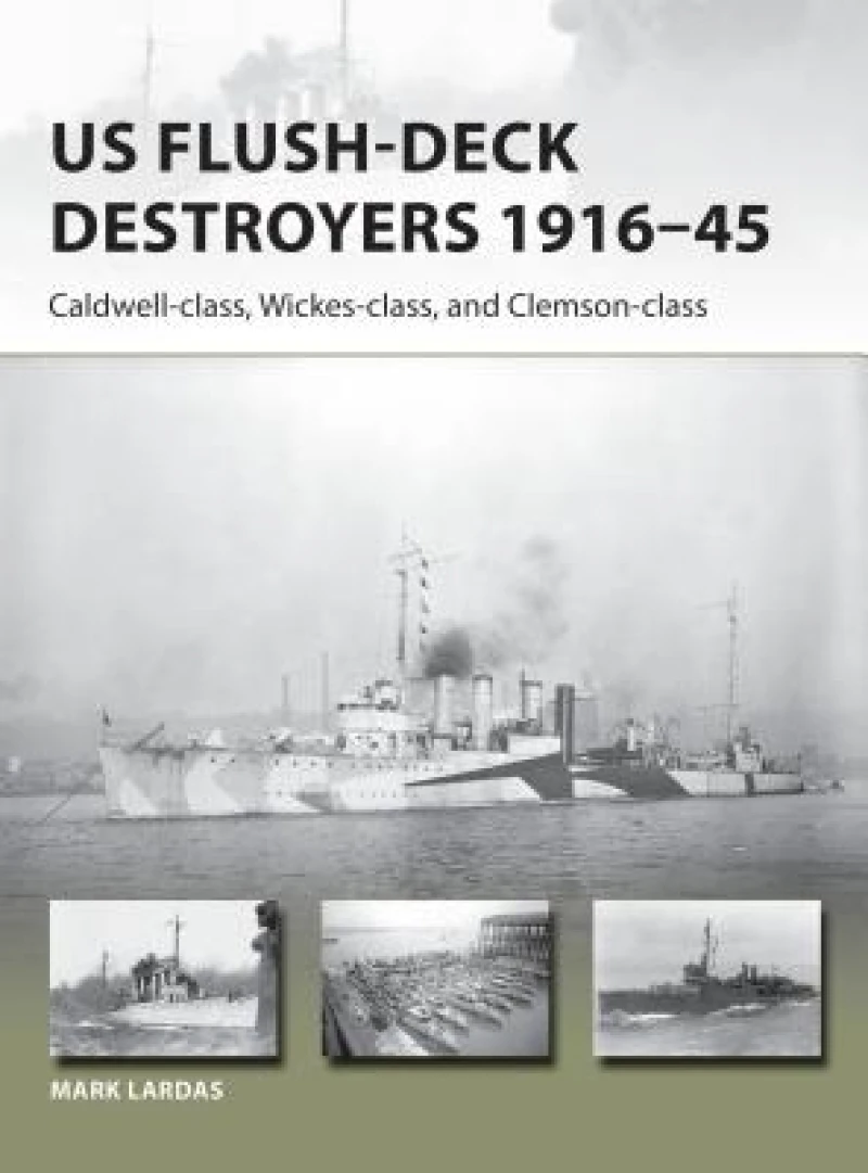 US Flush-Deck Destroyers 1916–45