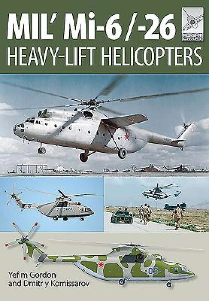 Flight Craft 10: Mi-1, Mi-6 and Mi-26: Heavy Lift Helicopters