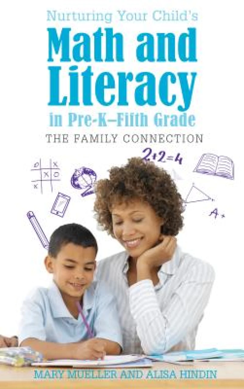 Nurturing Your Child's Math and Literacy in Pre-K–Fifth Grade