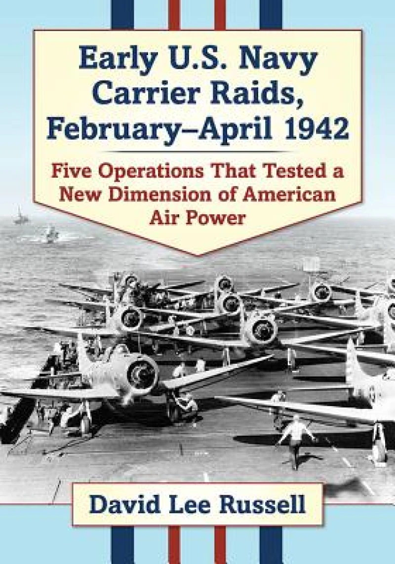 Early U.S. Navy Carrier Raids, February-April 1942
