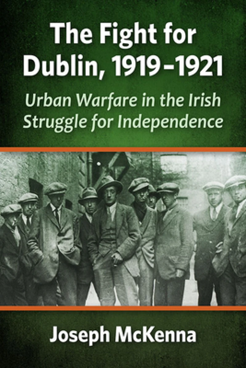 The Fight for Dublin, 1919-1921