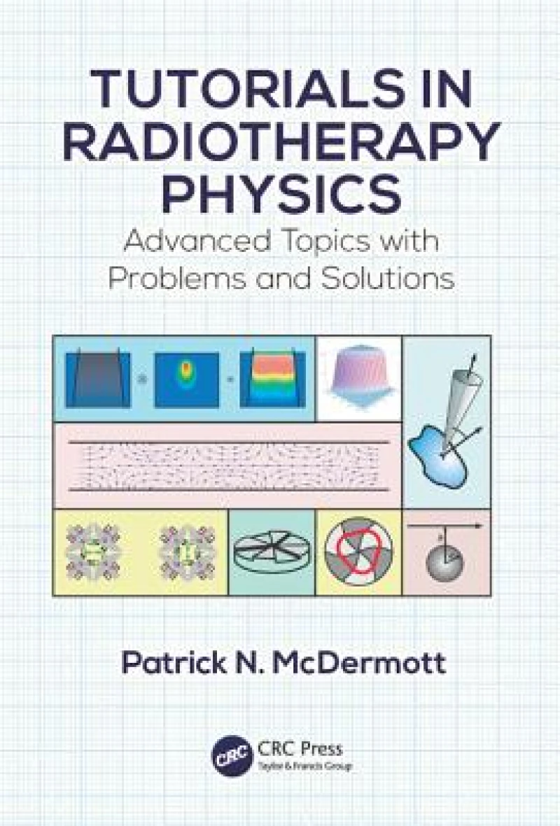 Tutorials in Radiotherapy Physics