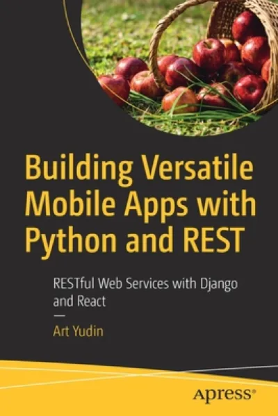 Building Versatile Mobile Apps with Python and REST