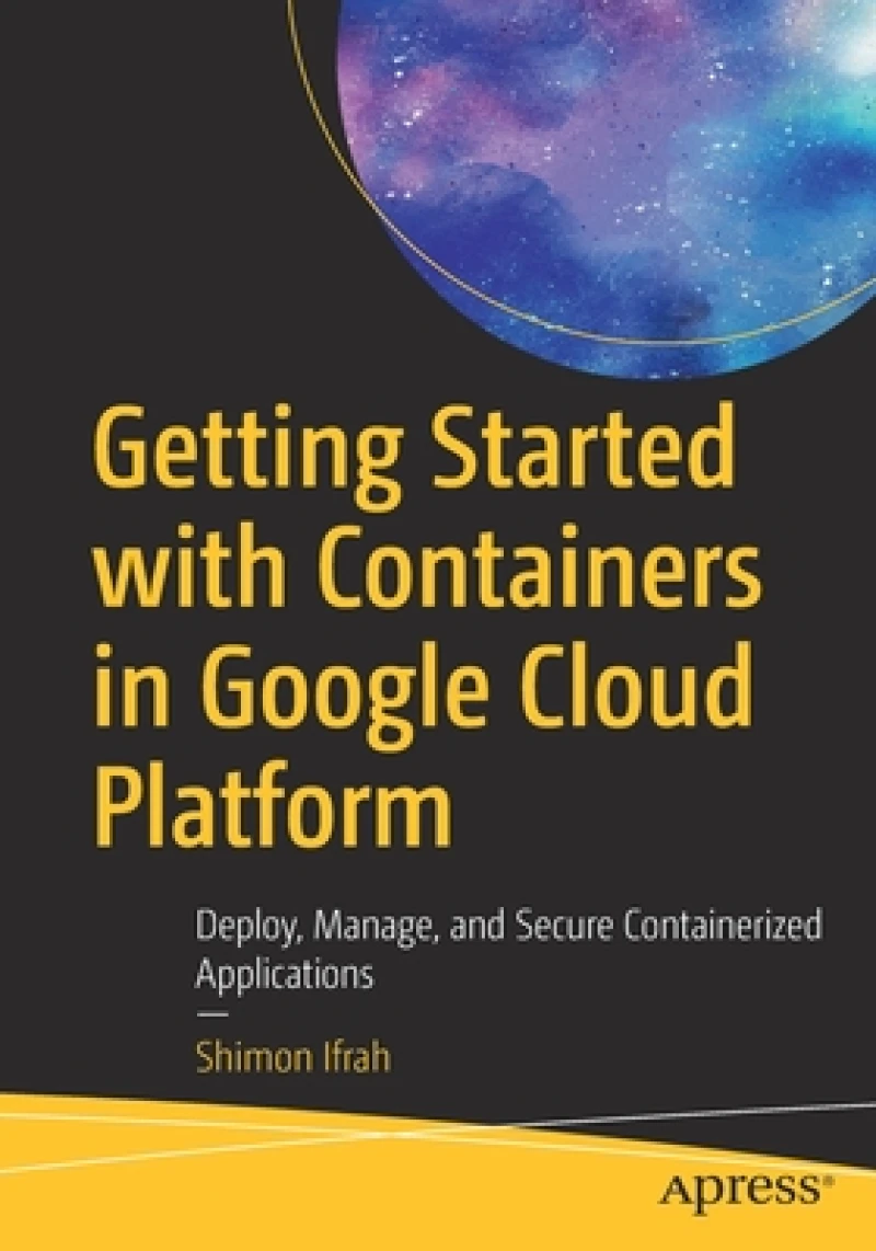 Getting Started with Containers in Google Cloud Platform