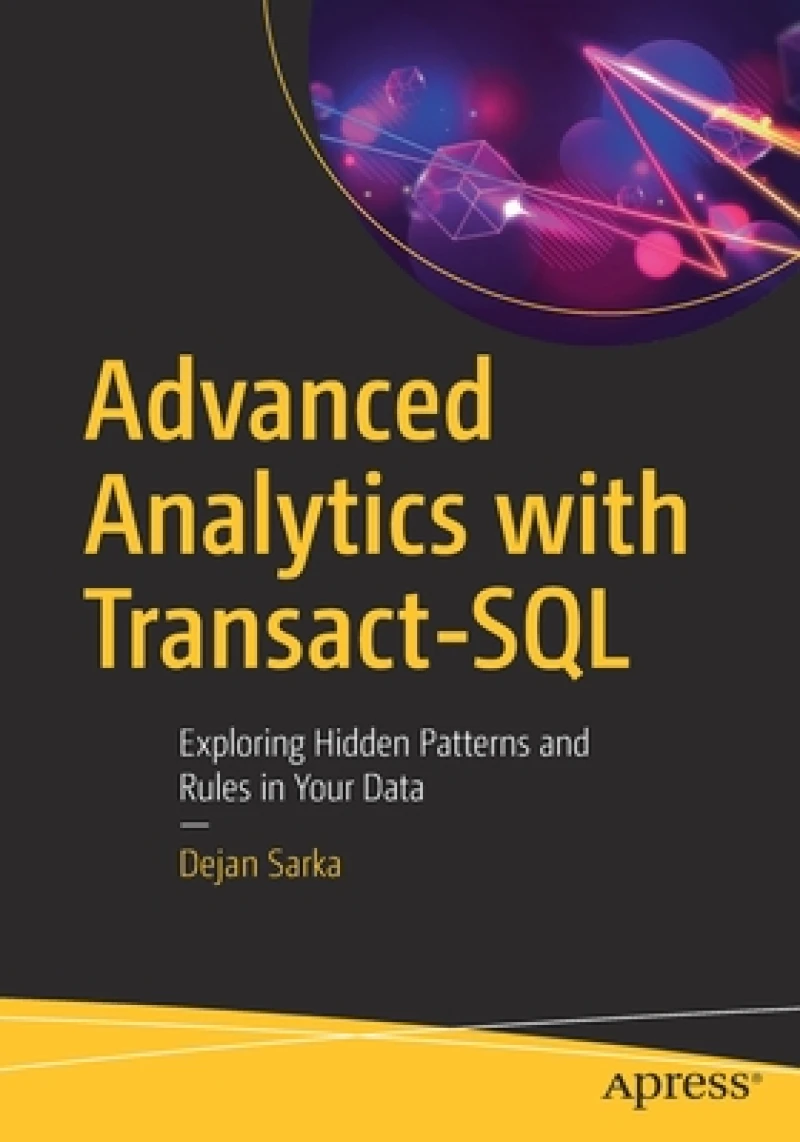 Advanced Analytics with Transact-SQL