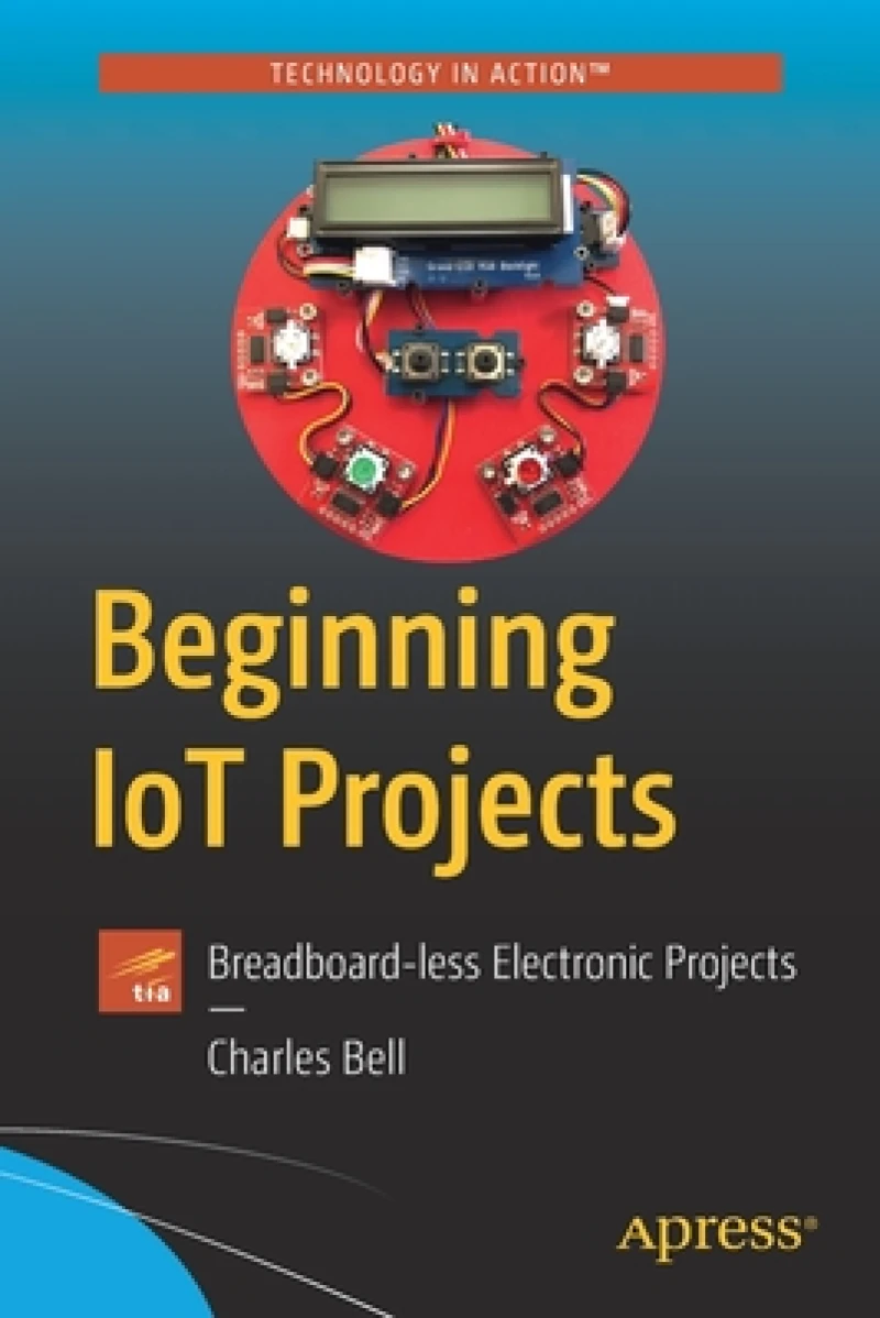 Beginning IoT Projects