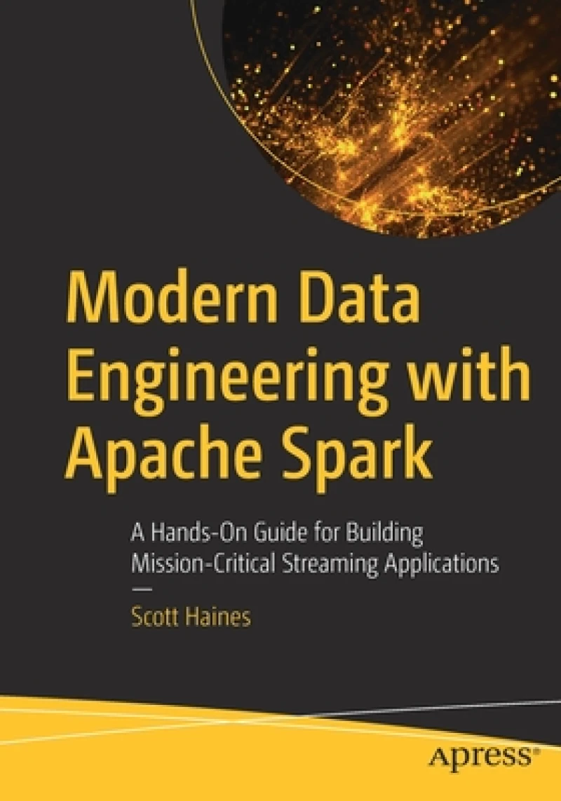 Modern Data Engineering with Apache Spark