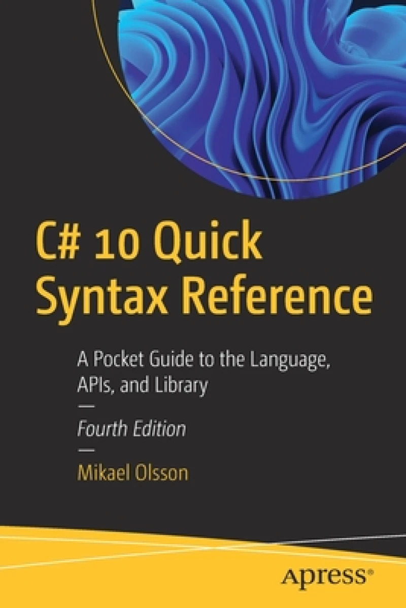 C# 10 Quick Syntax Reference
