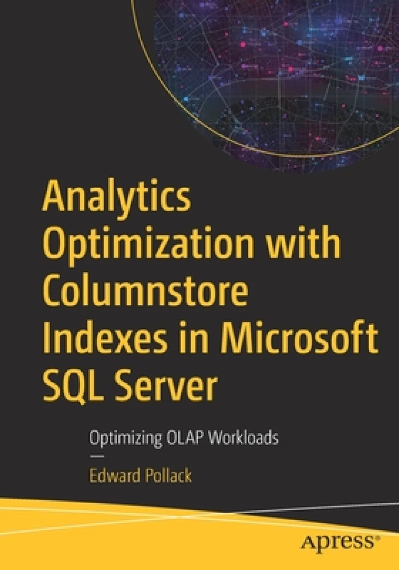 Analytics Optimization with Columnstore Indexes in Microsoft SQL Server
