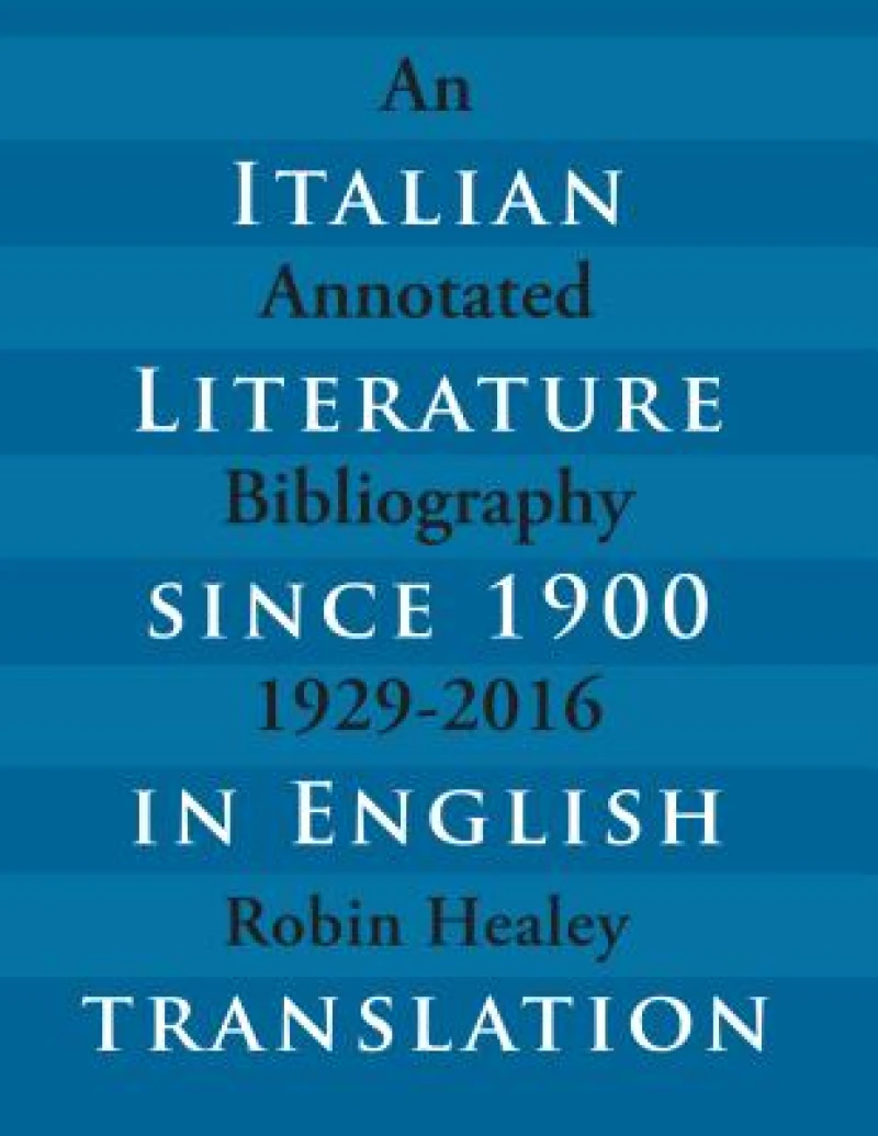 Italian Literature Since 1900 in English Translation