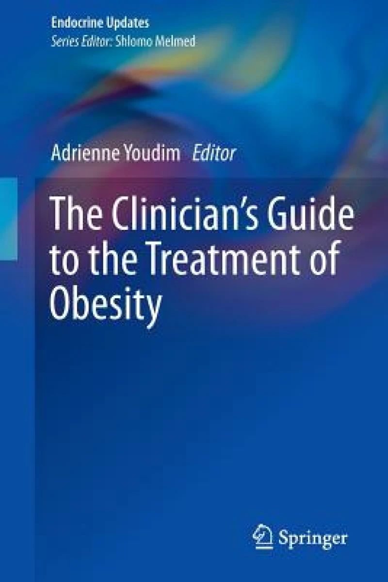 The Clinician’s Guide to the Treatment of Obesity