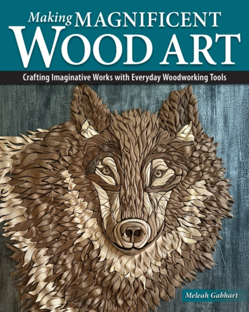 Making Magnificent Wood Art