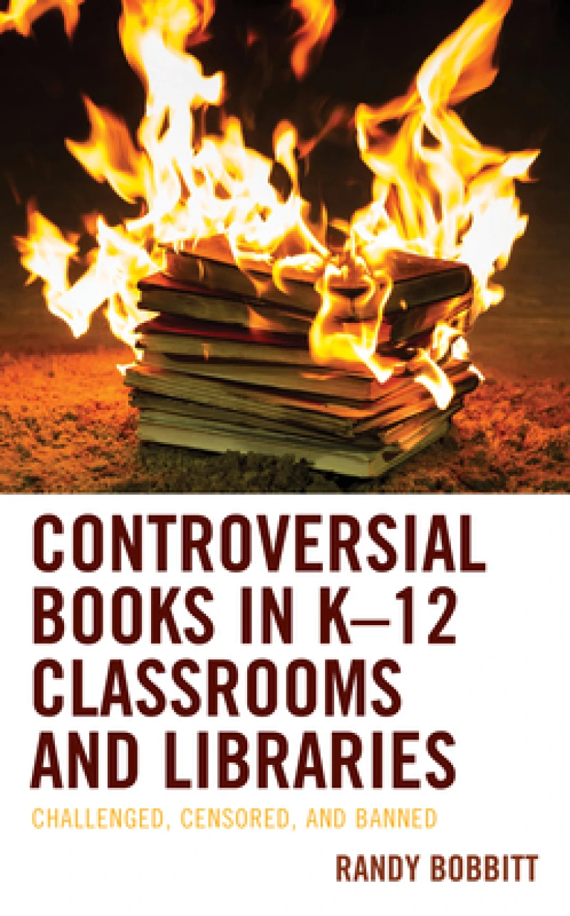 Controversial Books in K–12 Classrooms and Libraries