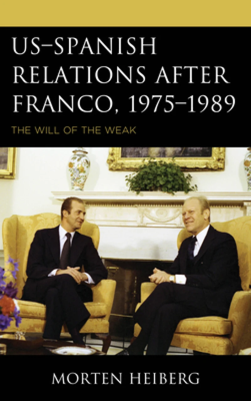 US–Spanish Relations after Franco, 1975–1989