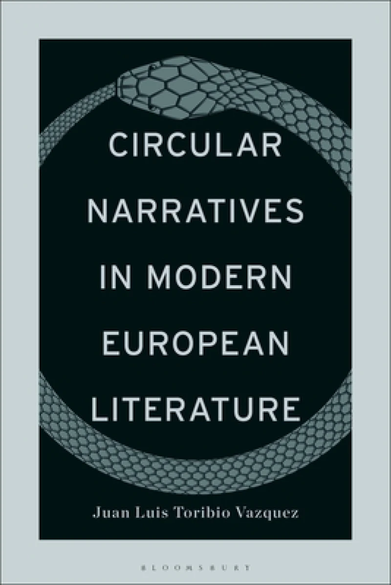 Circular Narratives in Modern European Literature