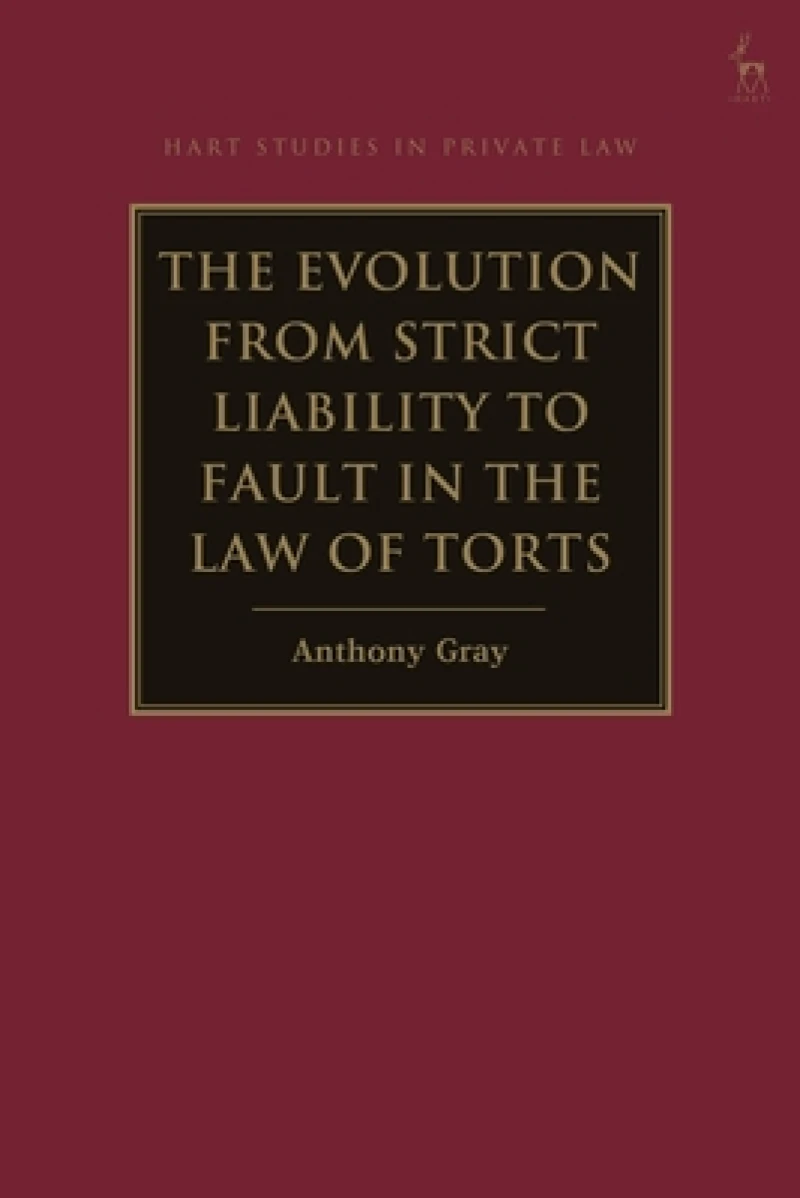 The Evolution from Strict Liability to Fault in the Law of Torts