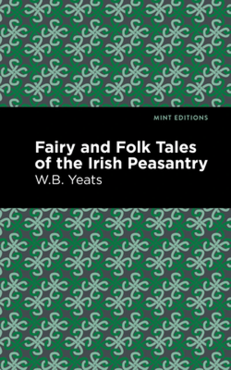 Fairy and Folk Tales of the Irish Peasantry
