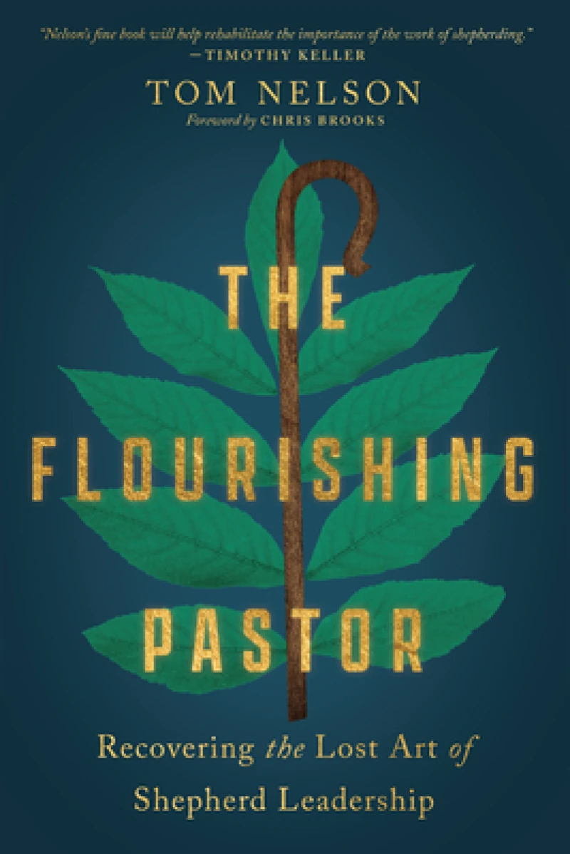 The Flourishing Pastor – Recovering the Lost Art of Shepherd Leadership