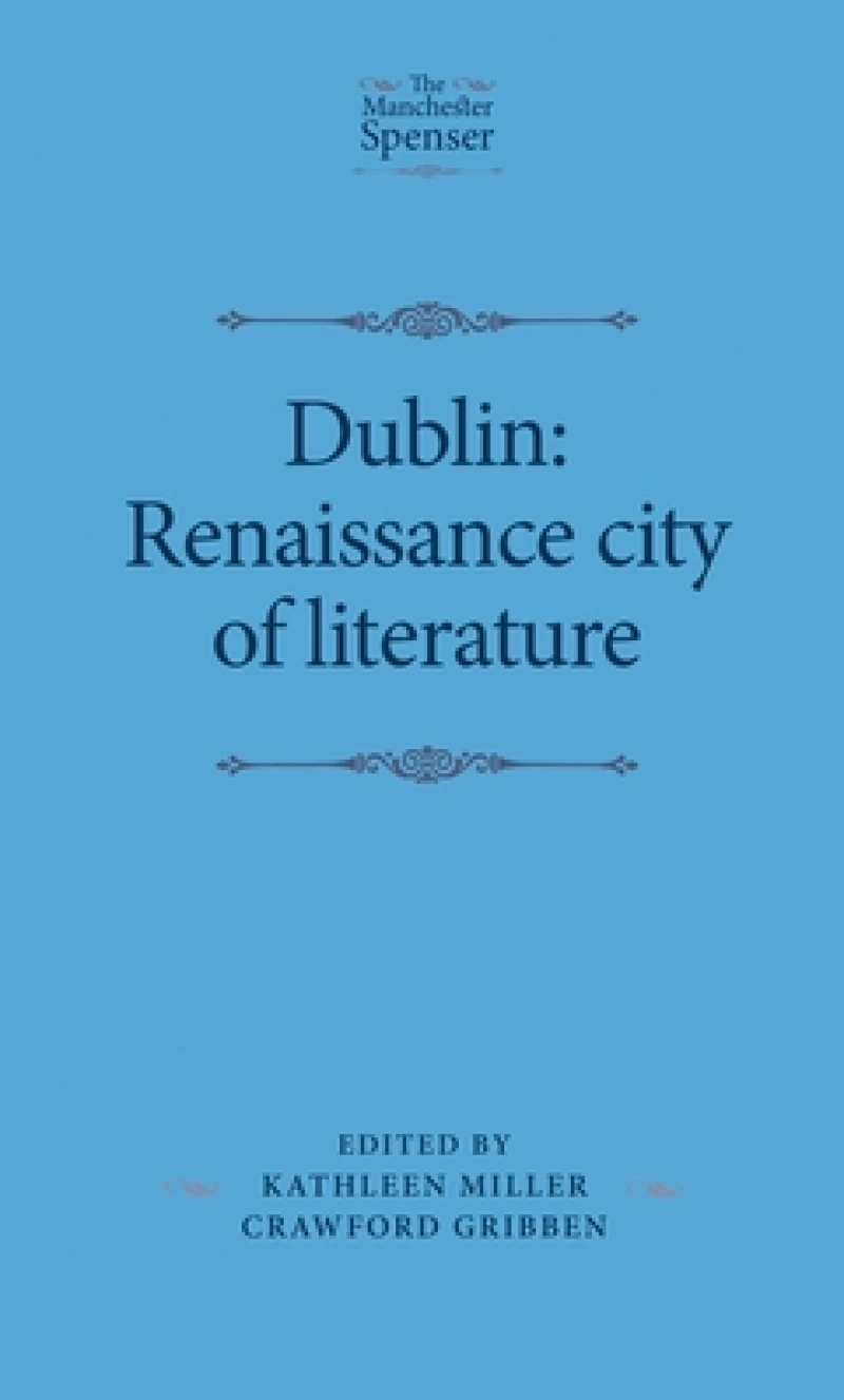Dublin: Renaissance City of Literature