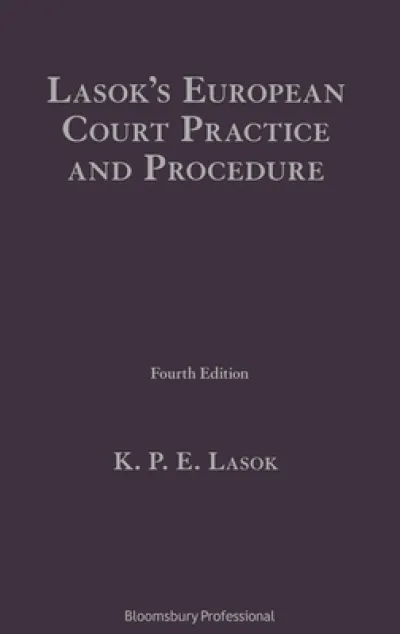 Lasok's European Court Practice and Procedure