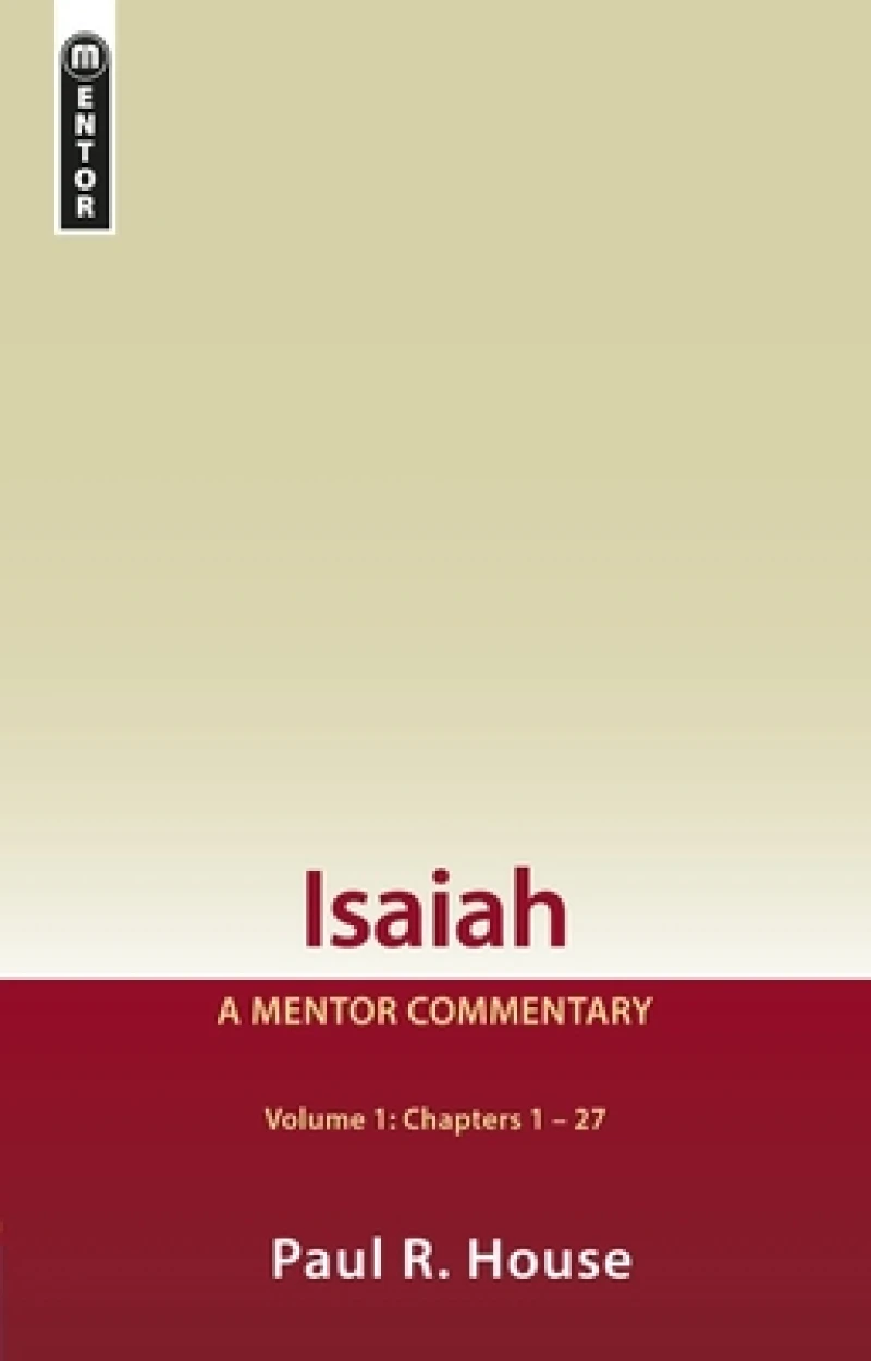 Isaiah Vol 1:  A Mentor Commentary