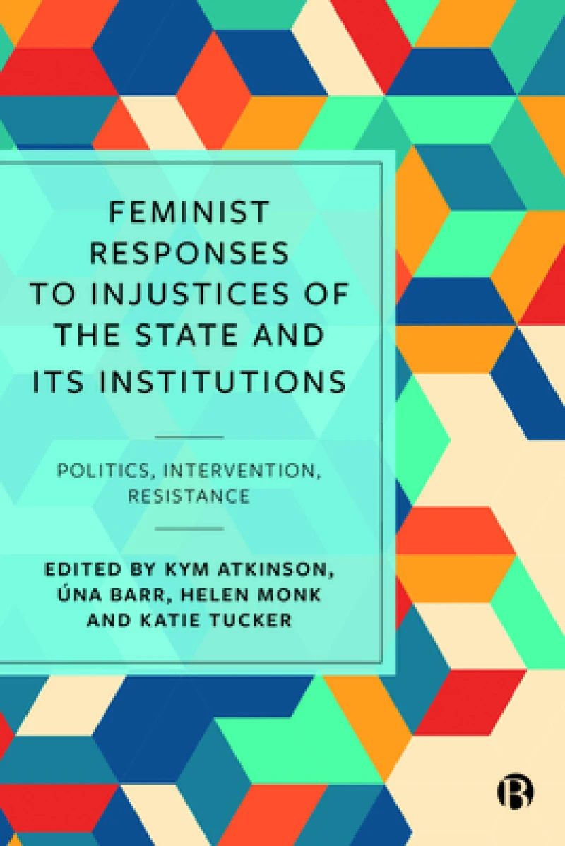Feminist Responses to Injustices of the State and its Institutions