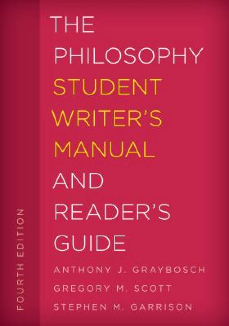 The Philosophy Student Writer's Manual and Reader's Guide