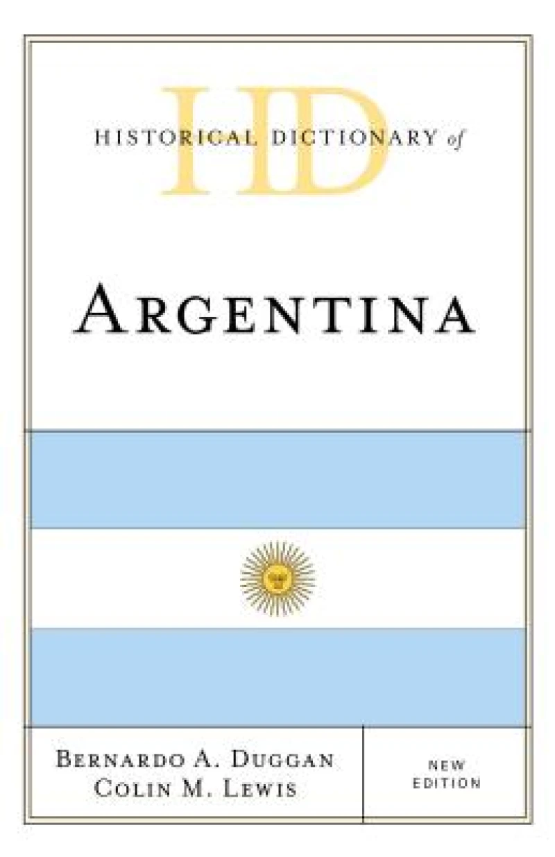 Historical Dictionary of Argentina